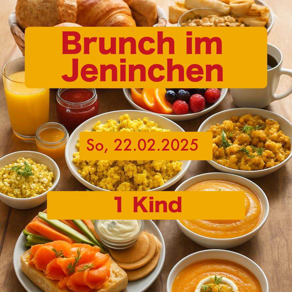 Sonntag (22.02.26) - Jeninchen Brunch - 1 Kind